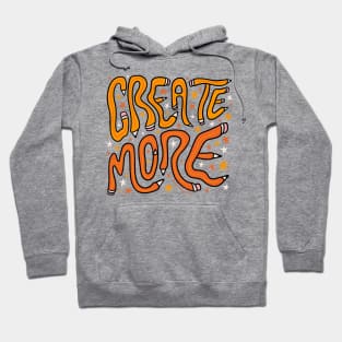 Create More Hoodie